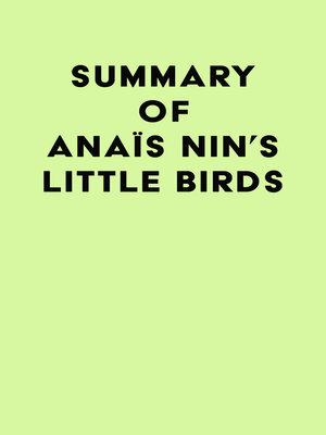 cover image of Summary of Anaïs Nin's Little Birds